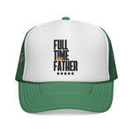 Full Time Father  - Trucker Cap